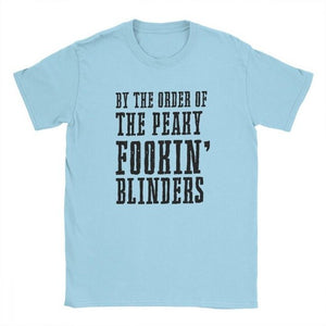 By Order of The Peaky Fookin' Blinders T-Shirt